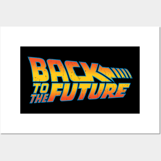 BACK TO THE FUTURE - Distressed text Wall Art by ROBZILLANYC